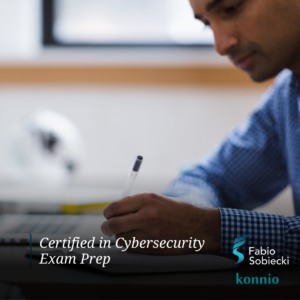 Certified in Cybersecurity Exam Preparation
